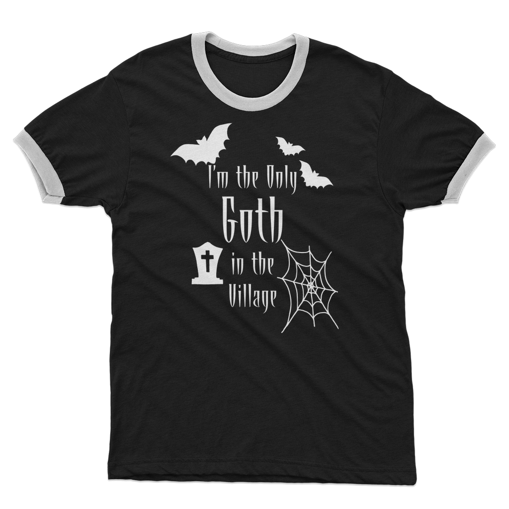 “I’m the Only Goth in the Village” Adult Ringer T-Shirt – Gothic Attitude
