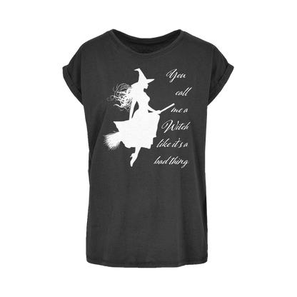 Call Me a Witch Women's Extended Shoulder T-Shirt XS-5XL