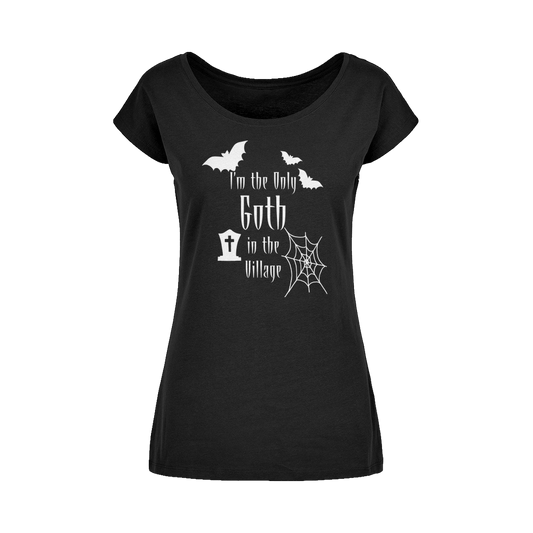 “I’m the Only Goth in the Village” Women’s Wide-Neck T-Shirt – Gothic Attitude