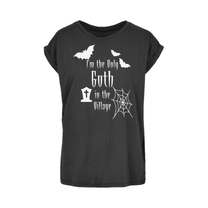 “I’m the Only Goth in the Village” Women’s Extended Shoulder T-Shirt – Gothic Attitude